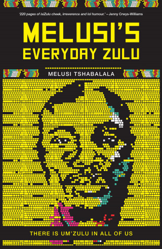 Melusi Tshabalala: Melusi's Everyday Zulu