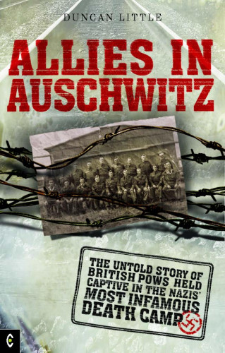 Duncan Little: Allies in Auschwitz