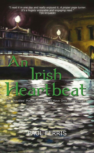 Paul Ferris: An Irish Heartbeat