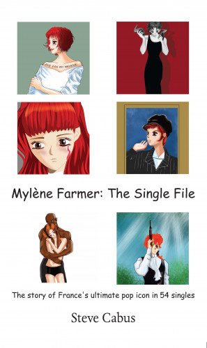 Steve Cabus: Mylène Farmer: The Single File