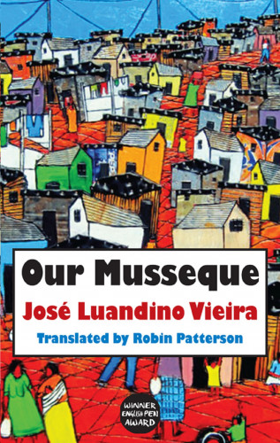 Jose Luandino Vieira: Our Musseque
