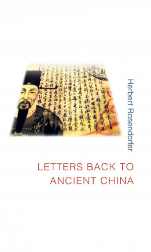 Herbert Rosendorfer: Letters Back to Ancient China