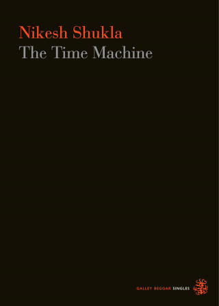 Nikesh Shukla: The Time Machine