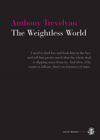 Anthony Trevelyan: The Weightless World