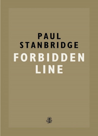 Paul Stanbridge: Forbidden Line