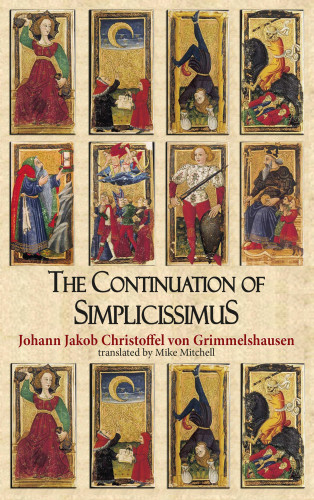 Johann Jakob Christoffel von Grimmelshausen: The Continuation of Simplicissimus