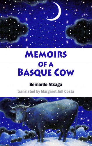 Bernardo Atxaga: Memoirs of a Basque Cow