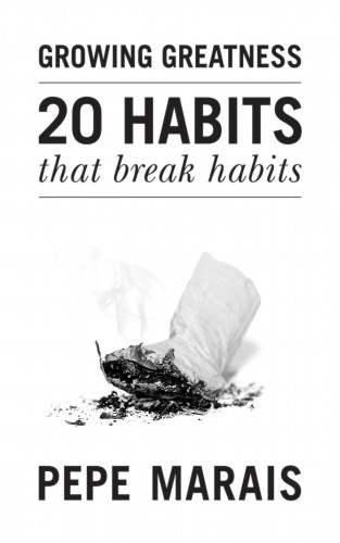 Pepe Marais: 20 Habits That Break Habits