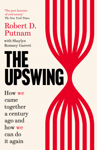 Robert D Putnam, Shaylyn Romney Garrett: The Upswing