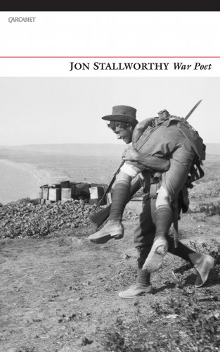 Jon Stallworthy: War Poet