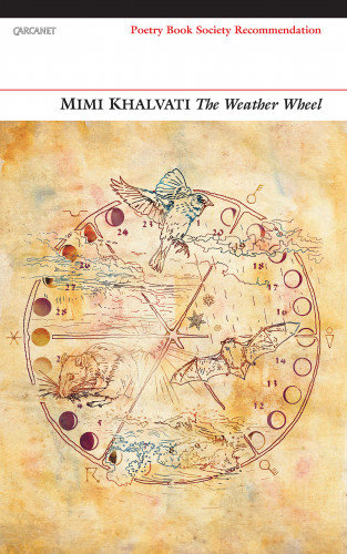 Mimi Khalvati: The Weather Wheel
