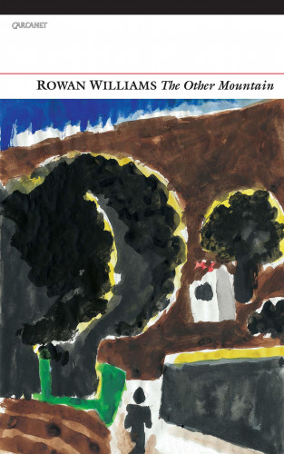 Rowan Williams: The Other Mountain