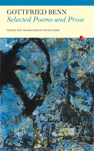 Gottfried Benn: Selected Poems and Prose