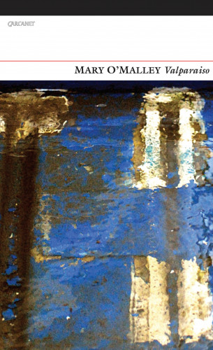 Mary O'Malley: Valparaiso