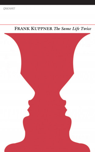 Frank Kuppner: The Same Life Twice