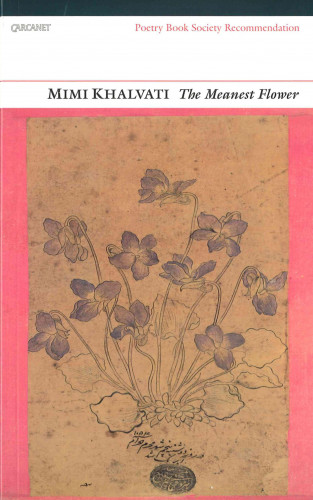 Mimi Khalvati: The Meanest Flower