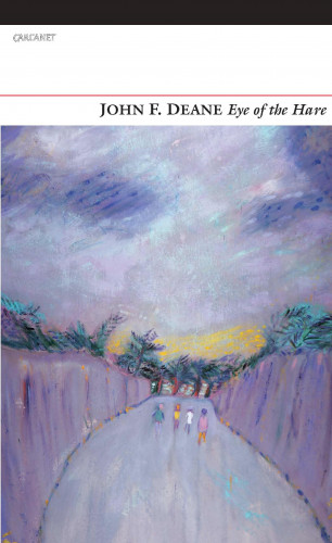 John F. Deane: Eye of the Hare