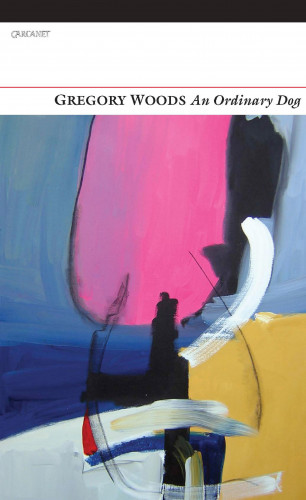 Gregory Woods: An Ordinary Dog