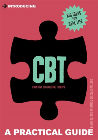Clair Pollard, Elaine Foreman, Elaine Iljon Foreman: A Practical Guide to CBT