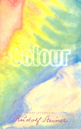 Rudolf Steiner: Colour