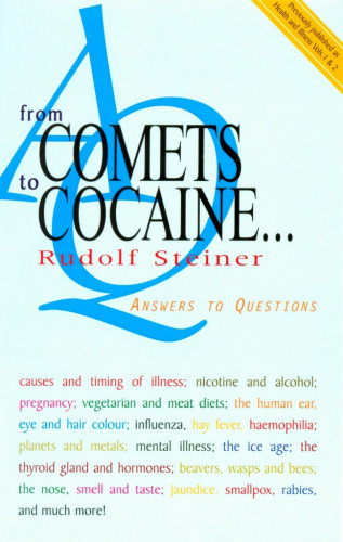 Rudolf Steiner: From Comets to Cocaine...
