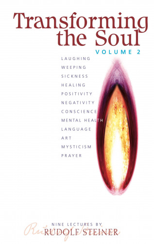 Rudolf Steiner: Transforming The Soul: Volume 2