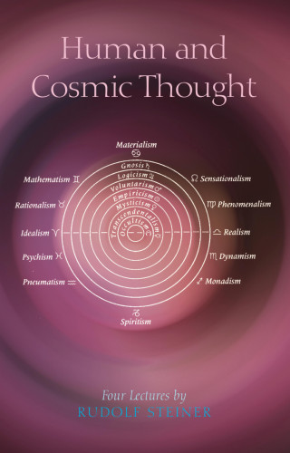 Rudolf Steiner: Human and Cosmic Thought