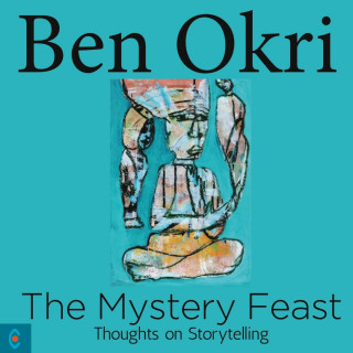 Ben Okri: The Mystery Feast