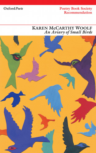 Karen McCarthy Woolf: An Aviary of Small Birds