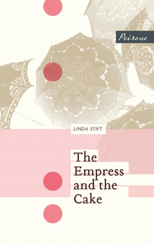 Linda Stift: The Empress and the Cake