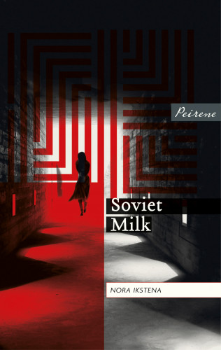 Nora Ikstena: Soviet Milk
