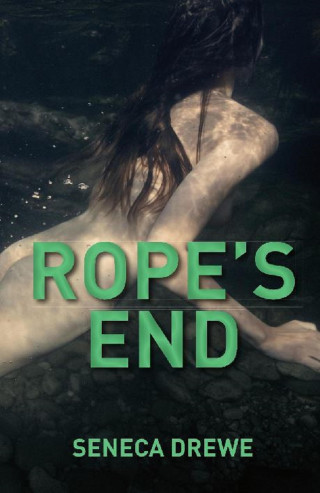 Seneca Drewe: Rope's End
