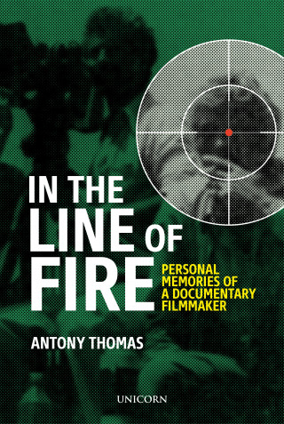 Antony Thomas: In The Line of Fire