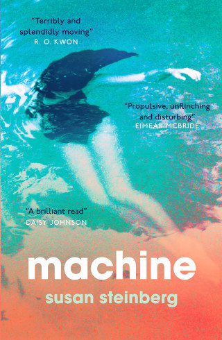 Susan Steinberg: Machine