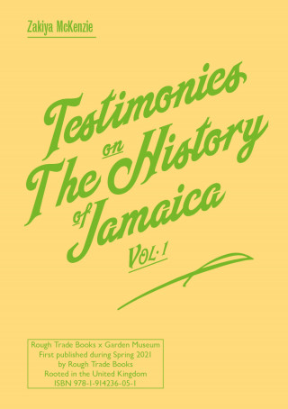 Zakiya McKenzie: Testimonies on The History of Jamaica Vol. 1