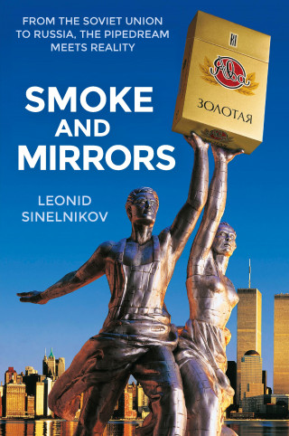 Leonid Sinelnikov: Smoke and Mirrors