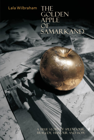 Lala Wilbraham: The Golden Apple of Samarkand