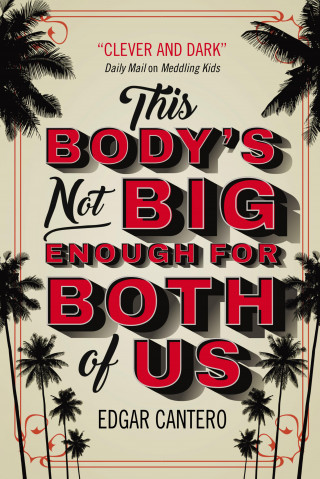 Edgar Cantero: This Body's Not Big Enough for Both of Us