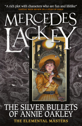 Mercedes Lackey: Elemental Masters - The Silver Bullets of Annie Oakley