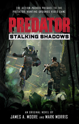 James A. Moore, Mark Morris: Predator: Stalking Shadows