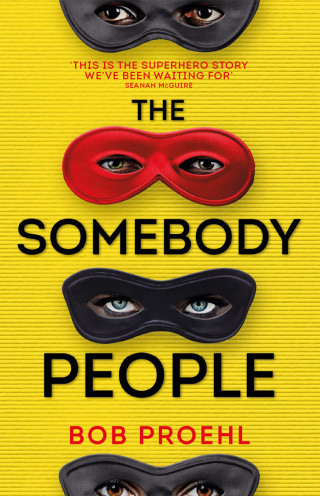 Bob Proehl: The Somebody People