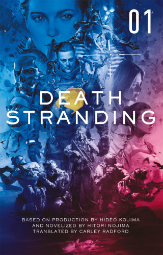 Hitori Nojima: Death Stranding - Death Stranding: The Official Novelization – Volume 1