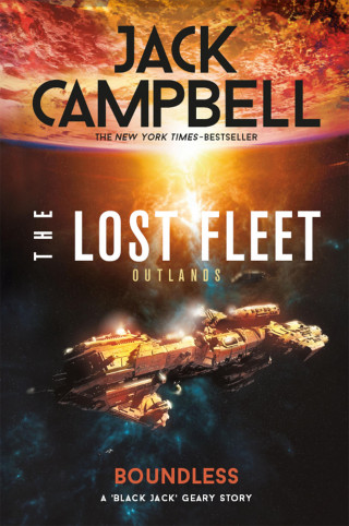 Jack Campbell: The Lost Fleet: Outlands - Boundless