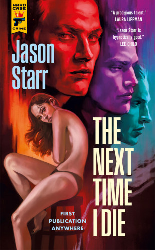 Jason Starr: The Next Time I Die