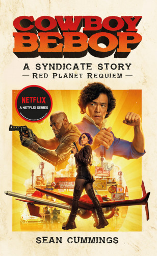 Sean Cummings: Cowboy Bebop: A Syndicate Story: Red Planet Requiem