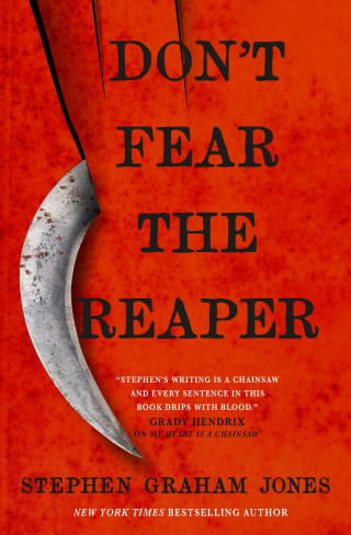 Stephen Graham Jones: Don't Fear the Reaper