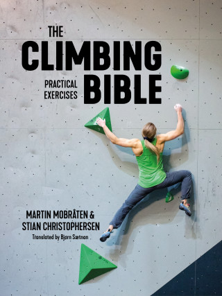 Martin Mobråten, Stian Christophersen: The Climbing Bible: Practical Exercises