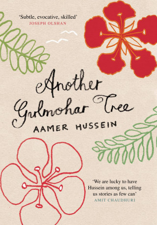 Aamer Hussein: Another Gulmohar Tree
