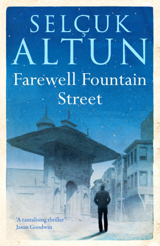 Selçuk Altun: Farewell Fountain Street