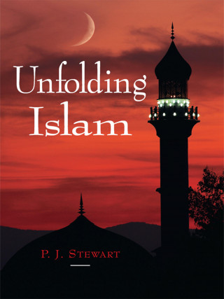 Phillip Stewart: Unfolding Islam